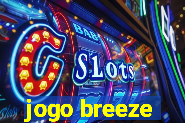 jogo breeze